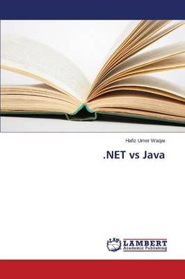 .NET vs Java By Waqar Hafiz Umer 9783659385247 (Paperback)