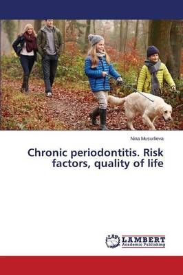 Chronic periodontitis. Risk factors, quality of life 9783659397639