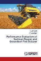 Performance Evaluation of Soybean Reaper and Groundnut Pod Stripper