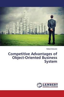 Competitive Advantages of Object-Oriented Business System (Paperback)