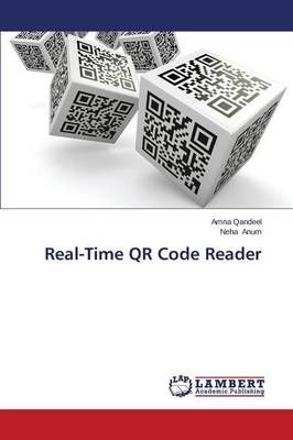 Real-Time Qr Code Reader By Qandeel Amna 9783659440960 (Paperback)