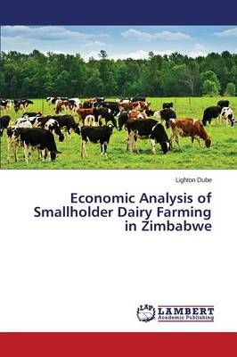 Economic Analysis of Smallholder Dairy Farming in Zimbabwe (Paperback)