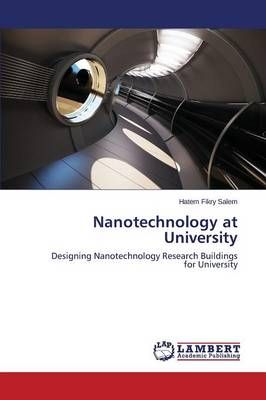 Nanotechnology at University By Fikry Salem Hatem 9783659473906