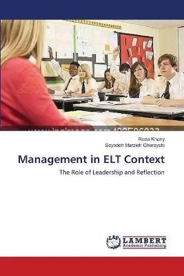 Management in ELT Context By Reza Khany 9783659493959 (Paperback)