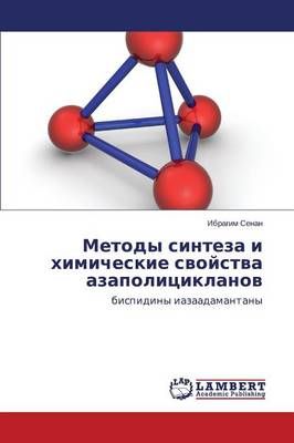 Metody Sinteza I Khimicheskie Svoystva Azapolitsiklanov 9783659505287