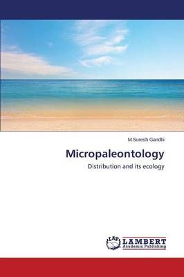 Micropaleontology By Gandhi M Suresh 9783659507748 (Paperback)