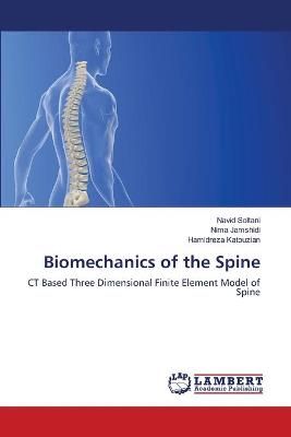 Biomechanics of the Spine By Navid Soltani 9783659512025 (Paperback)