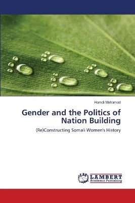 Gender and the Politics of Nation Building By Hamdi Mohamed