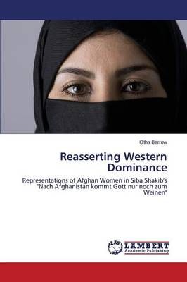 Reasserting Western Dominance By Barrow Otha 9783659514159 (Paperback)