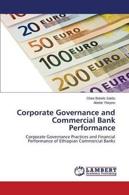 Corporate Governance and Commercial Bank Performance 9783659515651