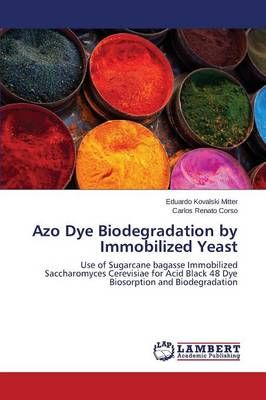 Azo Dye Biodegradation by Immobilized Yeast By Kovalski Mitter Eduardo