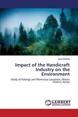 Impact of the Handicraft Industry on the Environment By Mutinda Jane