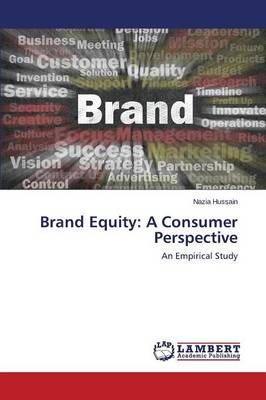 Brand Equity By Hussain Nazia 9783659525629 (Paperback)