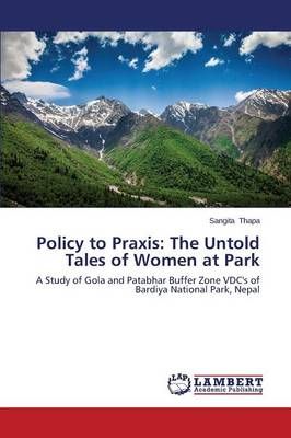 Policy to Praxis By Thapa Sangita 9783659526084 (Paperback)