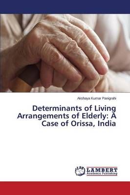Determinants of Living Arrangements of Elderly 9783659528569