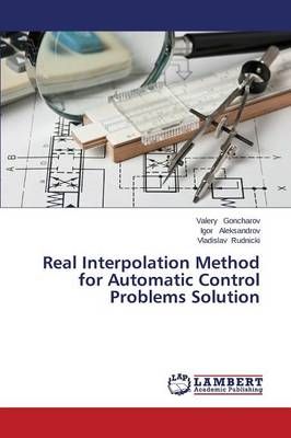 Real Interpolation Method for Automatic Control Problems Solution