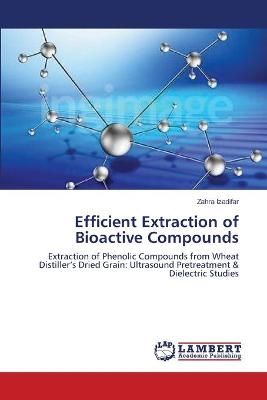 Efficient Extraction of Bioactive Compounds By Zahra Izadifar