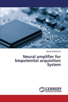Neural Amplifier for Biopotential Acquisition System 9783659541247