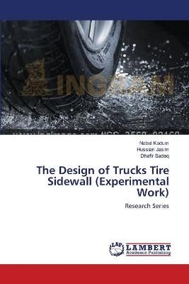 The Design of Trucks Tire Sidewall (Experimental Work) By Nabel Kadum