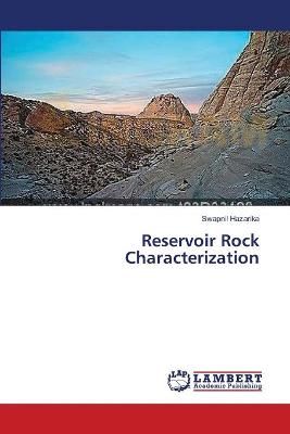 Reservoir Rock Characterization By Swapnil Hazarika 9783659550058