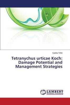 Tetranychus urticae Koch By Tehri Kanika 9783659550799 (Paperback)