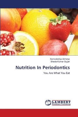 Nutrition In Periodontics By Sameekshya Acharya 9783659553462