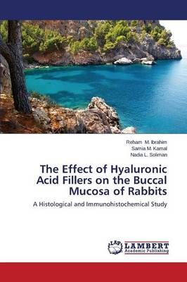 The Effect of Hyaluronic Acid Fillers on the Buccal Mucosa of Rabbits