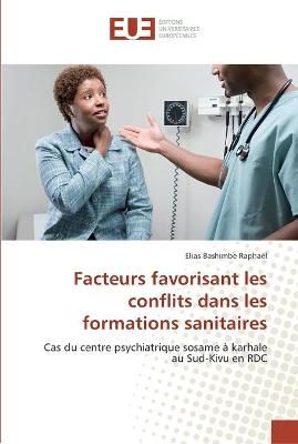 Facteurs favorisant les conflits dans les formations sanitaires