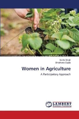 Women in Agriculture By Sarita Singh 9783659560767 (Paperback)