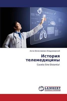 Istoriya telemeditsiny By Vladzimirskiy Anton Vyacheslavovich