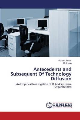 Antecedents and Subsequent Of Technology Diffusion By Almas Ponum