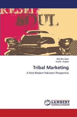 Tribal Marketing By Bin Zafar Bilal 9783659572968 (Paperback)