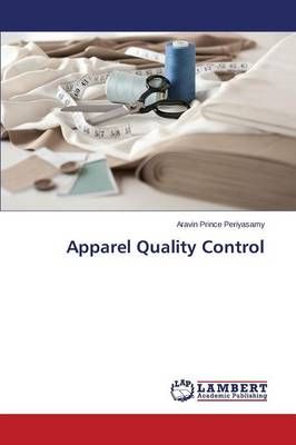 Apparel Quality Control By Periyasamy Aravin Prince 9783659573385