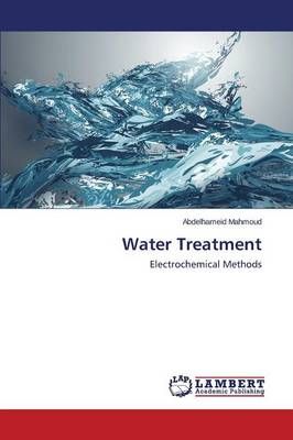 Water Treatment By Mahmoud Abdelhameid 9783659574788 (Paperback)