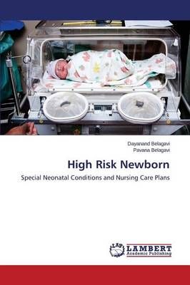 High Risk Newborn By Belagavi Dayanand 9783659575976 (Paperback)