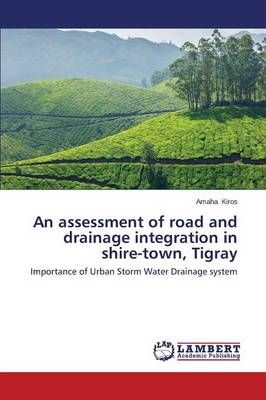 An Assessment of Road and Drainage Integration in Shire-Town, Tigray