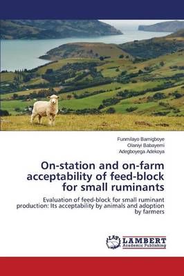 On-station and on-farm acceptability of feed-block for small ruminants