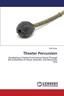 Theater Percussion By Strom Julie 9783659583926 (Paperback)