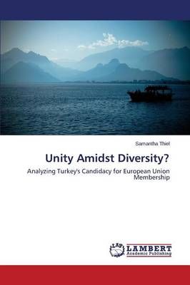 Unity Amidst Diversity? By Thiel Samantha 9783659594014 (Paperback)