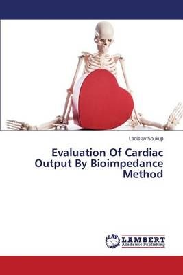 Evaluation Of Cardiac Output By Bioimpedance Method By Soukup Ladislav
