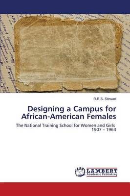 Designing a Campus for African-American Females By Stewart R R S