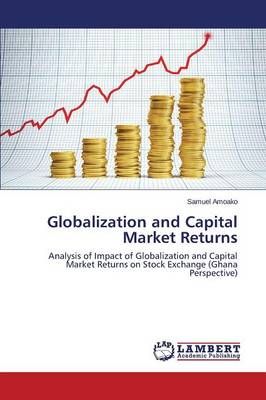 Globalization and Capital Market Returns By Amoako Samuel (Paperback)