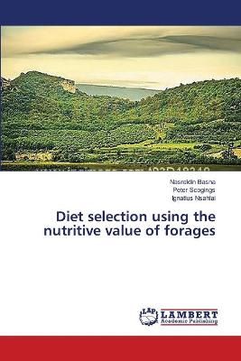 Diet selection using the nutritive value of forages By Nasreldin Basha