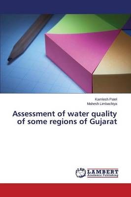Assessment of water quality of some regions of Gujarat 9783659621833