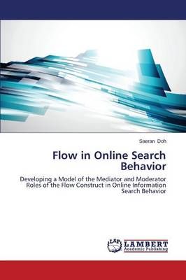 Flow in Online Search Behavior By Doh Saeran 9783659629969 (Paperback)