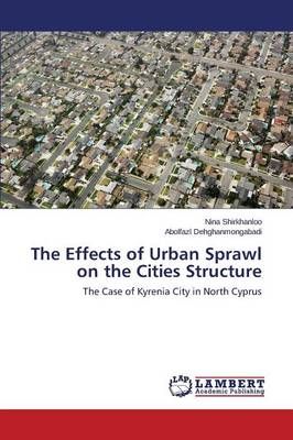 The Effects of Urban Sprawl on the Cities Structure 9783659630903