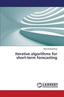 Iterative algorithms for short-term forecasting By Kondrashova Nina