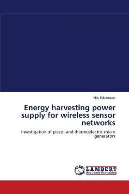 Energy harvesting power supply for wireless sensor networks
