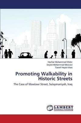 Promoting Walkability in Historic Streets By Khder Hazhar Muhammad