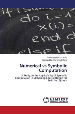 Numerical vs Symbolic Computation By Mohd Amin At-Tasneem (Paperback)